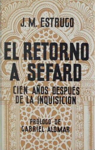 El retorno a Sefard : un siglo después de la inquisición